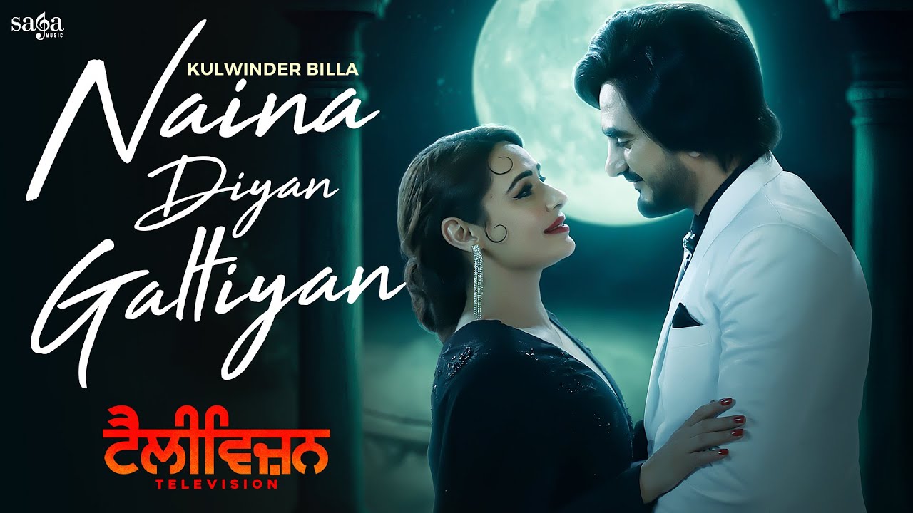 The Movie Television’s New Love Ballad Titled ‘Naina Diyan Galtiyan’ Released