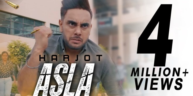 Lyrics and Video: Asla | Harjot