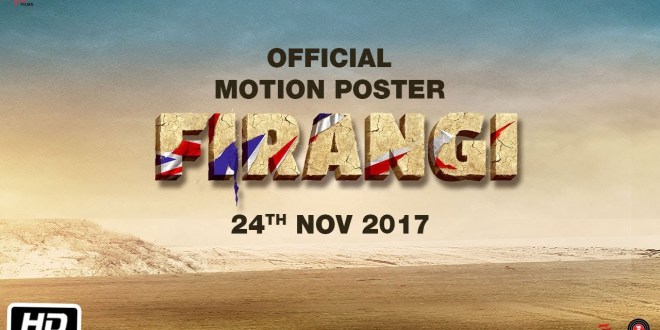 Firangi (Motion Poster) | Kapil Sharma | Ishita Dutta | Monica Gill
