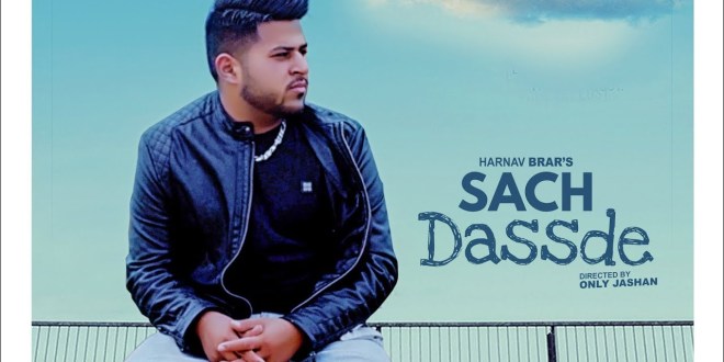 Lyrics and Video: Sach Dassde | Harnav Brar