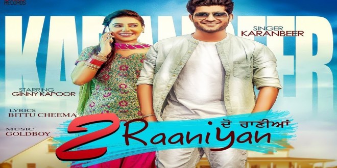 Lyrics and Video: 2 Raaniyan | Karanbeer