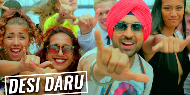 Desi Daru Lyrics, Diljit Dosanjh | Sardaarji 2 Songs