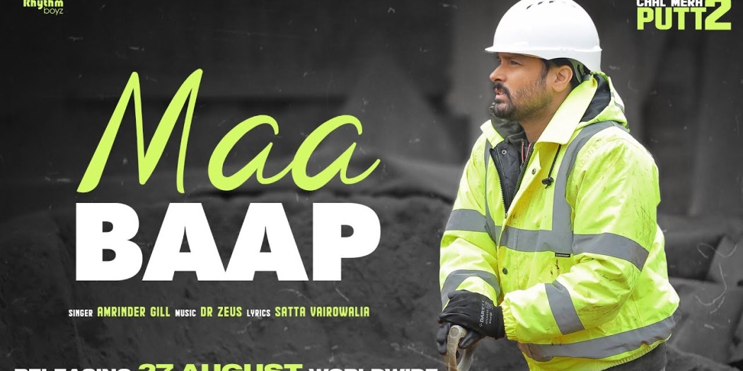 Latest Punjabi song Maa Baap from movie Chal Mera Putt 2 released