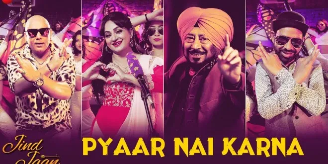 Latest Punjabi Song Pyaar Nai Karna from movie Jind Jaan Released