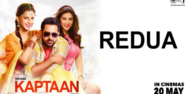 Song &amp; Lyrics: Redua, Gippy Grewal | Kaptaan