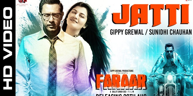 Lyrics and Video: Jatti, Faraar