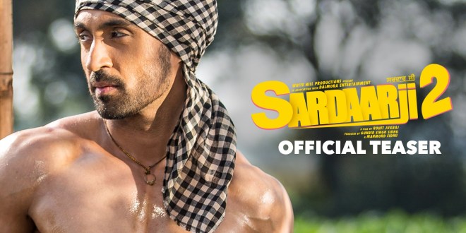 Teaser: Sardaarji 2, Punjabi Film | Diljit Dosanjh