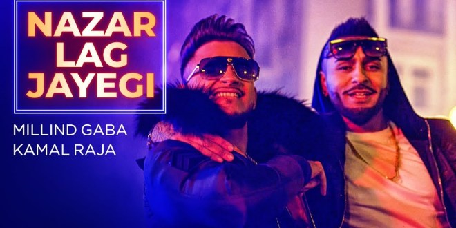 Lyrics and Video: Nazar Lag Jayegi | Milind Gaba