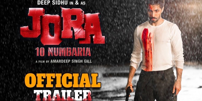 Theatrical Trailer: Jora 10 Numbaria | Deep Sidhu, Dharmendra