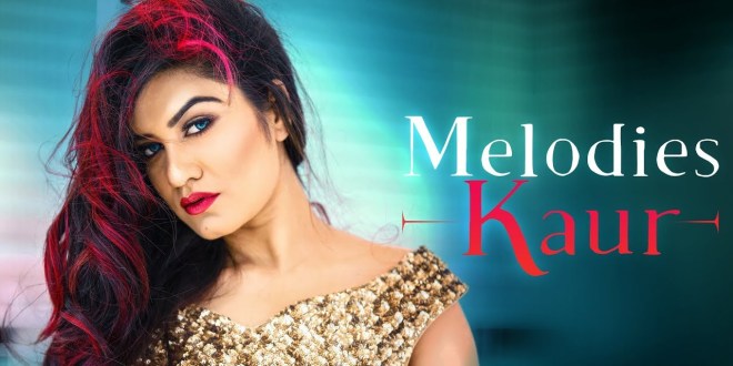 Lyrics and Video: Melodies Kaur | Kaur B