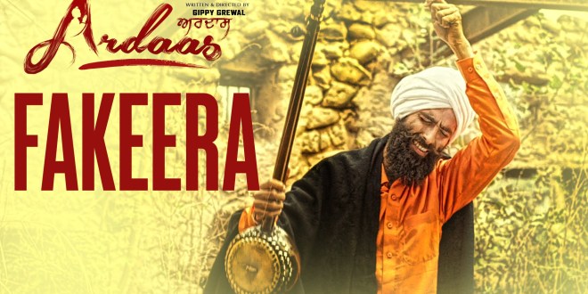 Fakeera Lyrics, Ardaas | Kanwar Grewal