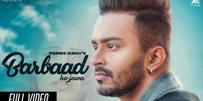 Lyrics and Video: Barbaad | Ronnie Singh
