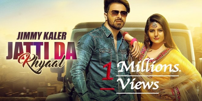Lyrics and Video: Jatti Da Khyaal | Jimmy Kaler