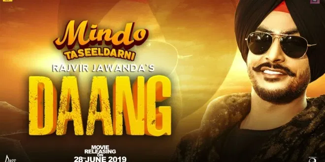 Latest Punjabi Song Daang from movie Mindo Taseeldarni Released