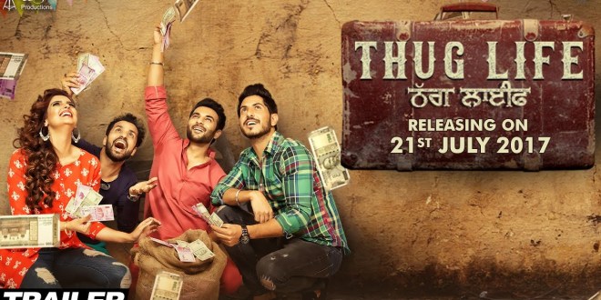 Theatrical Trailer – Thug Life, Punjabi Movie