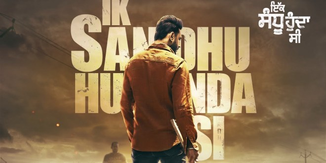 Official teaser of movie ‘Ik Sandhu Hunda Si’ released