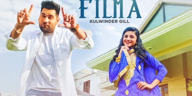 Lyrics and Video: Filma | Kulwinder Gill