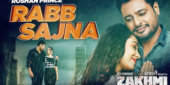 Latest Punjabi Song Rabb Sajna From Movie Zakhmi Released