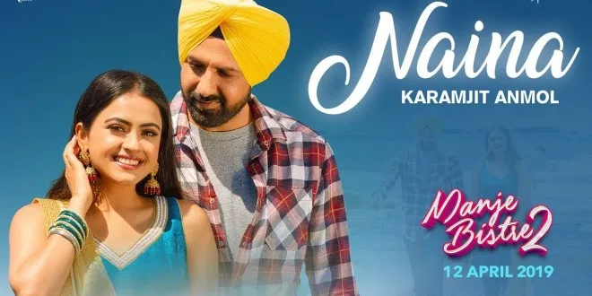 Latest Punjabi Song Naina From Movie Manje Bistre 2 Released