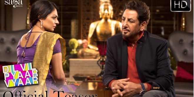 First Look Teaser: Dil Vi Pyaar Vyaar Punjabi Movie