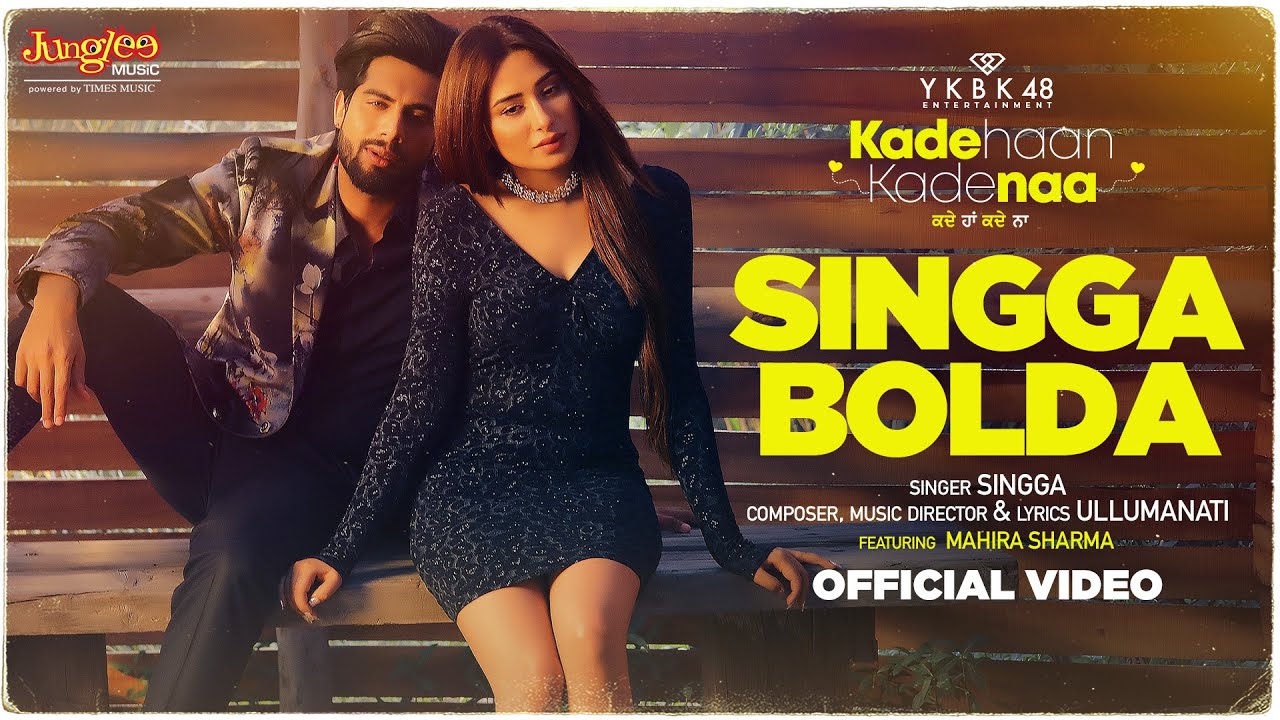 Latest Punjabi song Singga Bolda from movie Kade Haan Kade Naa released