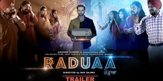Theatrical Trailer: Raduaa, Punjabi Movie | Nav Bajwa, Gurpreet Ghuggi