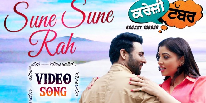 Lyrics and Video, Sune Sune Rah | Krazzy Tabbar | Feroz Khan