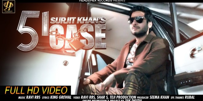 Lyrics and Video: 51 Case | Surjit Khan