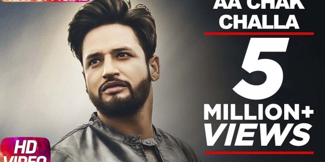Lyrics and Video: Aa Chak Challa | Sajjan Adeeb