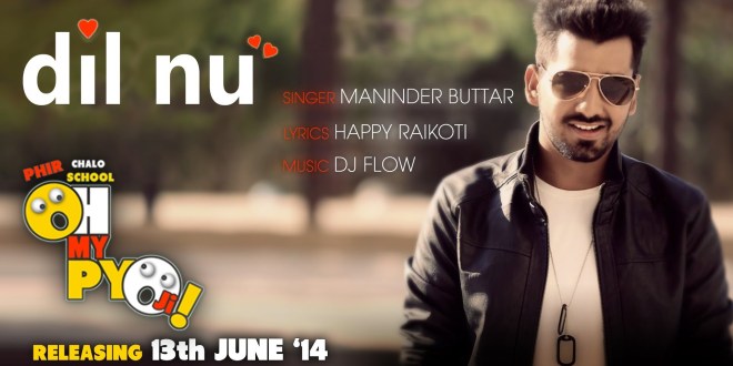 Lyrics: Dil Nu, Oh My Pyo Ji