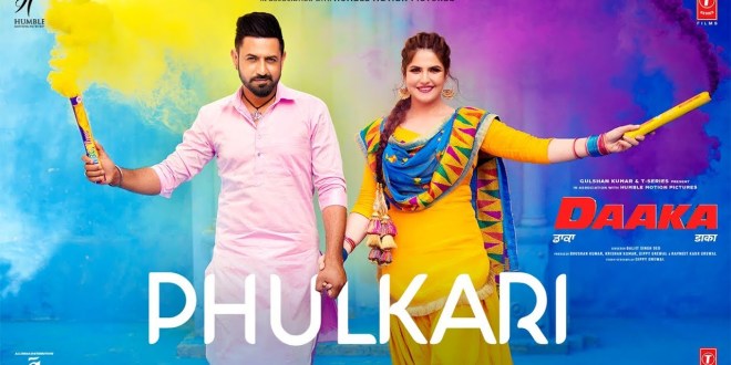 Latest Punjabi song ‘Phulkari’ from movie ‘Daaka’ released