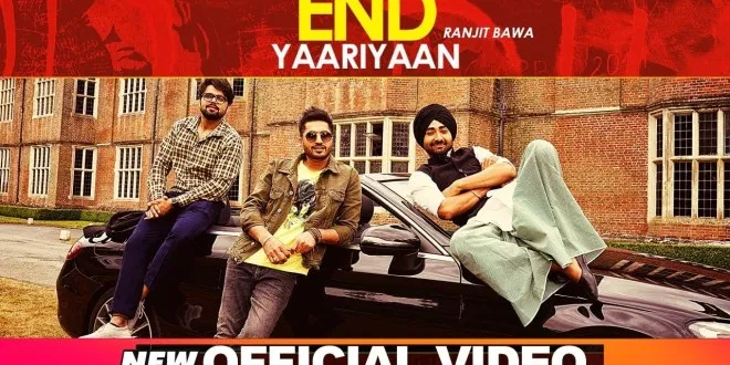 End Yaariyaan by Ranjit Bawa from High End Yaariyaan Released