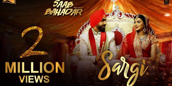 Sargi from Saab Bahadar crosses 2 million views on Youtube