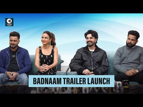 Badnaam Trailer Launch | Jayy Randhawa, Jasmin Bhasin |  Nirmal Rishi, Mukesh Rishi | Punjabi Mania