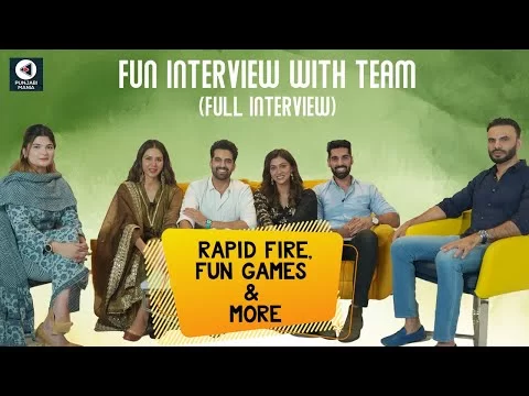 Sonam Bajwa, Ajay Sarkaria, Raj Shoker, Sameer Pannu, Manmord Singh Sidhu | Jind Mahi Team Interview