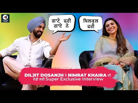 Diljit Dosanjh &amp; Nimrat Khaira Exclusive Interview About Jodi ?????? ?? ????? ?? ???? Punjabi Mania