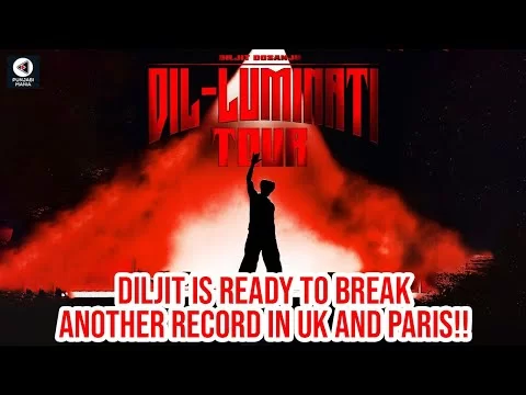 Diljit is ready to break another record in UK and Paris!! | Punjabi Mania
