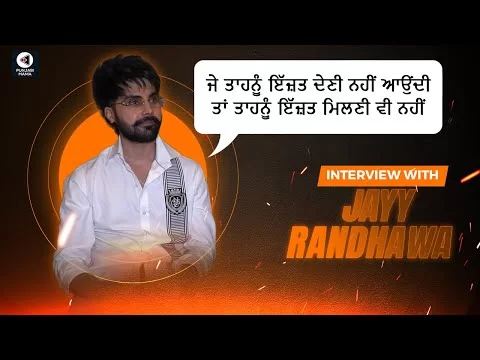 You won't receive respect if you don't know how to show it : Jay Randhawa | Je Jatt Vigad Gaya