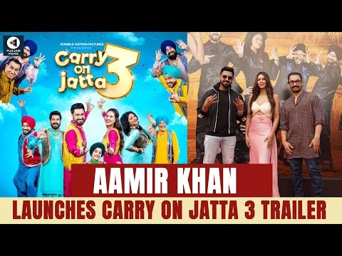 Carry On Jatta 3 | Aamir Khan Launches Trailer | Watch Full Event | Gippy Grewal, Sonam Bajwa, Binnu