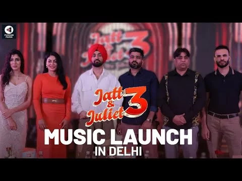 Jatt &amp; Juliet 3 Music Launch | Diljit Dosanjh, Neeru Bajwa, Jasmin Bajwa, Jagdeep Sidhu