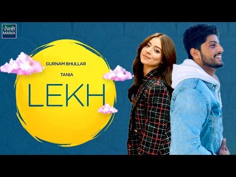 Lekh | Gurnam Bhullar, Tania | Jagdeep Sidhu | Official Trailer, Release Date | Punjabi Mania