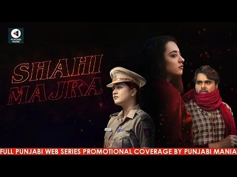Watch Shahi Majra Full Web Punjabi Series Promotions | Ninja, Sawan Rupowali, Nikeet Dhillon