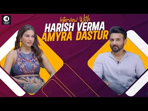Harish Verma and Amyra Dastur Interview: Any How Miti Pao, Punjabi Movie | Karamjit Anmol