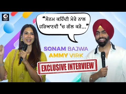 Exclusive conversation with Ammy Virk and Sonam Bajwa | Kudi Haryane Val Di | Punjabi Mania