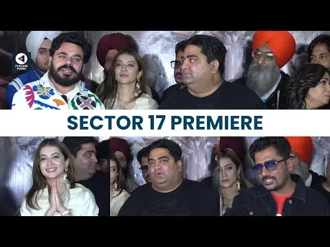 Sector 17 Premiere | Prince Kanwaljit, Bhumika Sharma | Maneesh Bhatt | Punjabi Mania
