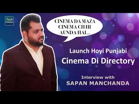 "Nothing Can Replace Cinemas" - Sapan Manchanda Interview On Launch Of Pollywood Directory 5th Ed.