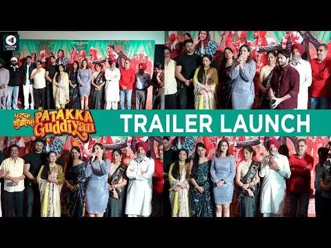 Patakka Guddiyan Trailer Launch | Hashneen Chauhan, Malkit Rauni | Punjabi Mania