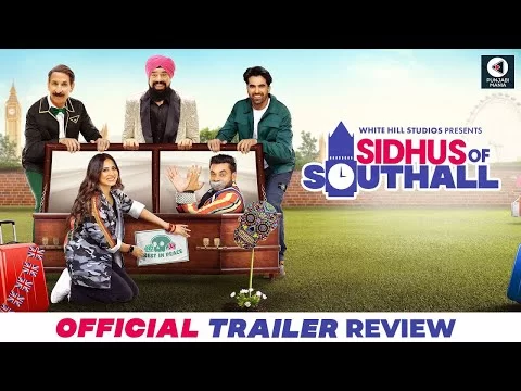 Sidhus Of Southall Official Trailer Review | Sargun Mehta, Ajay Sarkaria, Iftikhar Thakur, Prince KJ