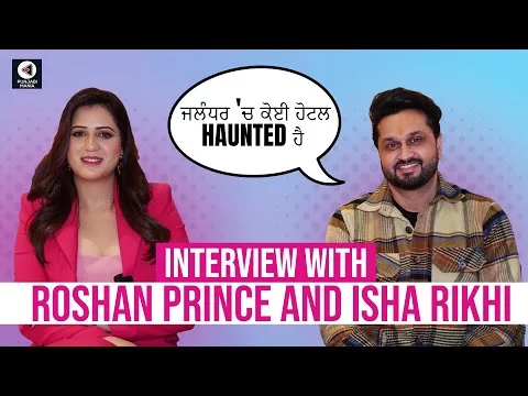 Roshan Prince and Isha Rikhi exchange haunted tales | Boo Main Dargi | Punjabi Mania