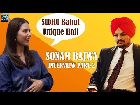 Sonam Bajwa Finds Sidhu Moose Wala's Style Very Unique | Interview | Part 2 | Jinde Meriye
